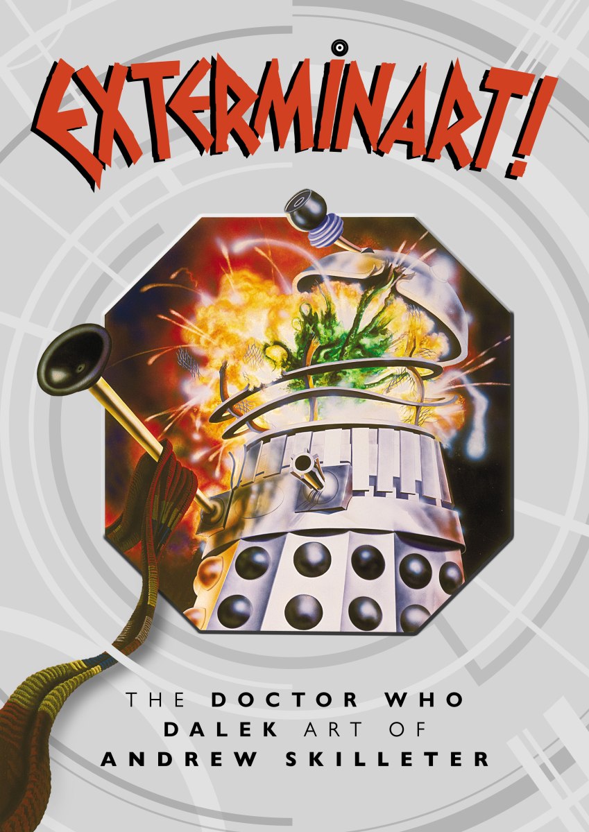 Celebrate the Dalek Art of Andrew Skilleter