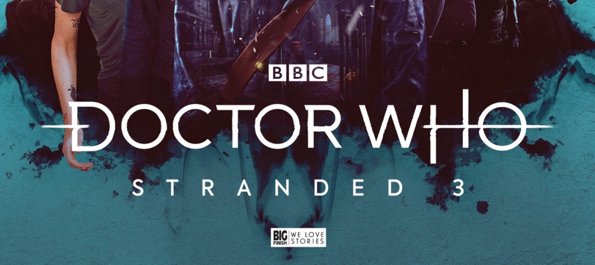 Review: Doctor Who: Big Finish Audio: Stranded 3.4: What Just Happened?